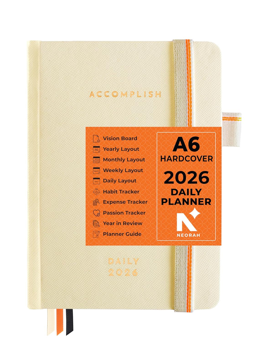 NEORAH — A6 DAILY DATED Planner 2026 ACCOMPLISH-512 Pages of Yearly•12 Month•52 Week+Hourly•365 Daily Journal Pages•Budget•Habit Tracker-Office Diary Academic-Hardcover[Pen Loop Attachable](AFTERGLOW)